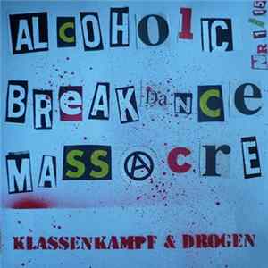 Alcoholic Breakdance Massacre - Klassenkampf & Drogen Mp3