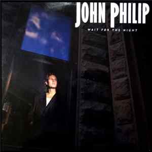 John Philip - Wait For The Night Mp3