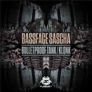 Bassface Sascha - Bulletproof Tank / Klonk Mp3
