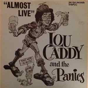 Lou Caddy And The Panics - Almost Live Mp3