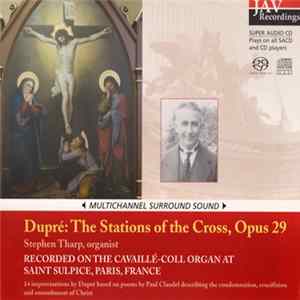 Stephen Tharp, Marcel Dupré - The Stations Of The Cross, Opus 29 Mp3
