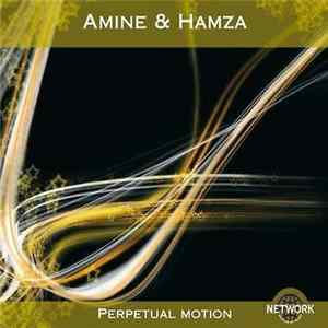 Amine & Hamza - Perpetual Motion Mp3