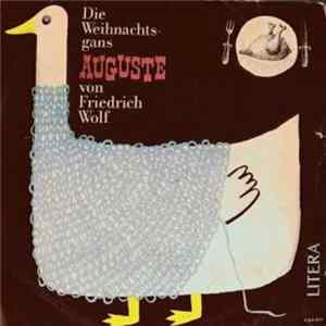 Friedrich Wolf - Die Weihnachtsgans Auguste Mp3