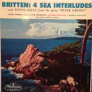 Benjamin Britten, The Philharmonic Promenade Orchestra Of London, Sir Adrian Boult - Britten: 4 Sea Interludes / Passacaglia From The Opera "Peter Grimes" Mp3