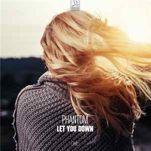 Phantom - Let You Down Mp3