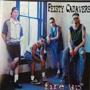 Feisty Cadavers - Fire Up Mp3