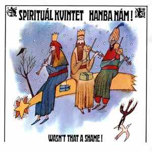 Spirituál Kvintet - Hanba Nám! (Wasn't That Shame!) Mp3