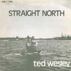 Ted Wesley - Straight North Mp3