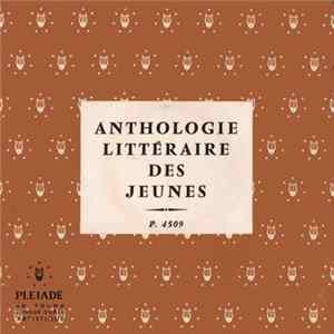 P.-E. Deiber, Gisèle Casadesus, André Falcon, Louis Seigner, Robert Manuel, Jean Piat, Yvonne Gaudeau, Mony Dalmès - Anthologie Littéraire Des Jeunes Mp3