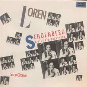 Loren Schoenberg & His Jazz Orchestra - Solid Ground Mp3