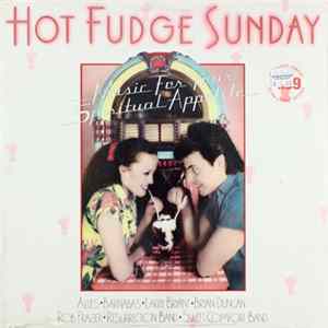 Various - Hot Fudge Sunday: Music For Your Spiritual Appetite Mp3