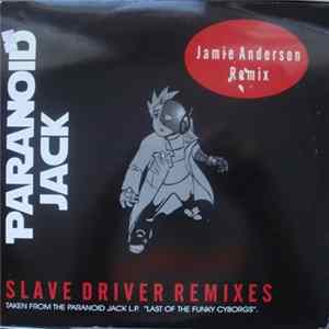 Paranoid Jack - Slave Driver (Remixes) Mp3