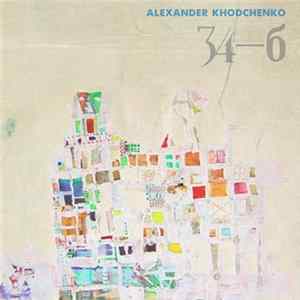 Alexander Khodchenko - 34-B Mp3