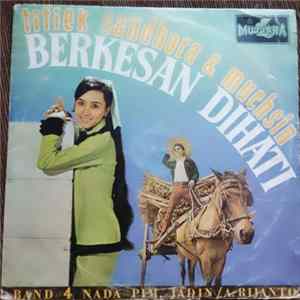 Titiek Sandhora & Muchsin, Band 4 Nada - Berkesan Dihati Mp3