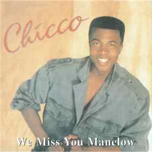 Chicco - We Miss You Manelow Mp3