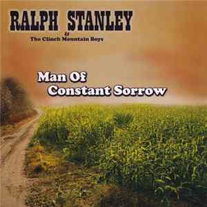 Ralph Stanley & The Clinch Mountain Boys - Man Of Constant Sorrow Mp3