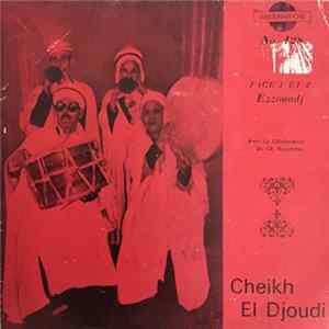 Cheikh El Djoudi - Ezzouadj Mp3