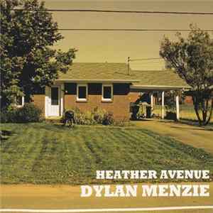 Dylan Menzie - Heather Avenue Mp3
