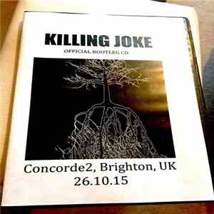 Killing Joke - Concorde2, Brighton, UK 26.10.15 Mp3
