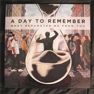 A Day To Remember - What Separates Me From You Mp3