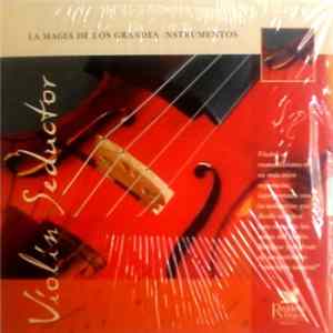 Various - La Magia De Los Grandes Instrumentos - Violín Seductor Mp3