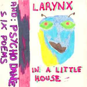 Larynx - In A Little House Mp3