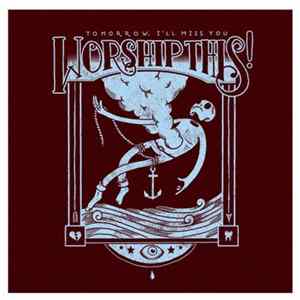 Worship This! - Tomorrow, I'll Miss You Mp3