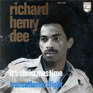 Richard Henry Dee - It's Christmas Time / Transatlantic Flight Mp3