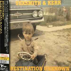 Sexsmith & Kerr - Destination Unknown Mp3