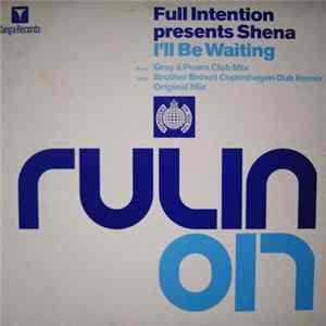 Full Intention Presents Shena - I'll Be Waiting Mp3