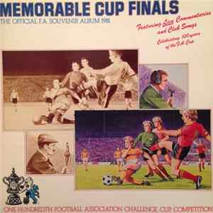 Various - Memorable Cup Finals (The Official F.A. Souvenir Album 1981) Mp3