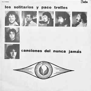 Los Solitarios y Paco Trelles - Canciones Del Nunca Jamás Mp3