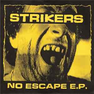Strikers - No Escape E.P. Mp3