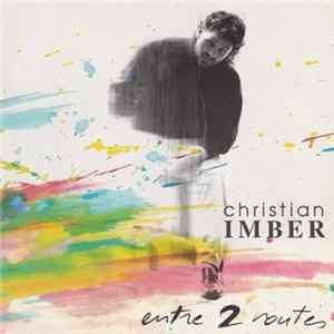 Christian Imber - Entre 2 Routes Mp3