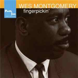 Wes Montgomery - Fingerpickin' Mp3