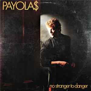 Payola$ - No Stranger To Danger Mp3