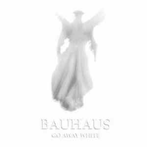 Bauhaus - Go Away White Mp3