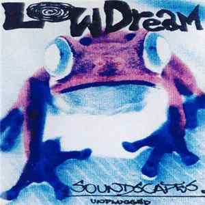 Low Dream - Soundscapes Unplugged Mp3