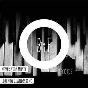 Lorenzo Clandestino - Never Stop Music Mp3