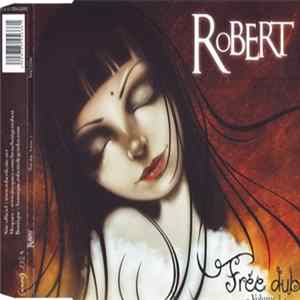 Robert - Free Dub - Volume 1 Mp3