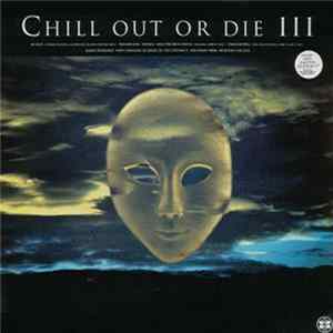Various - Chill Out Or Die III Mp3