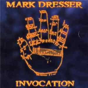 Mark Dresser - Invocation Mp3