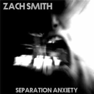 Zach Smith - Separation Anxiety Mp3