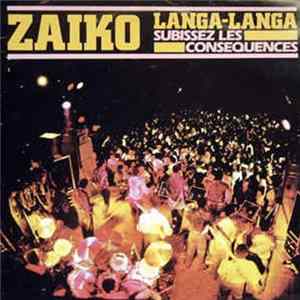 Zaïko Langa-Langa - Subissez Les Consequences Mp3