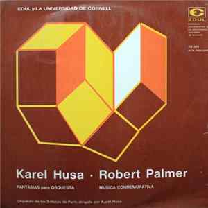 Karel Husa · Robert Palmer - Orchestra de los Solistas de Paris dirigida por Karel Husa - Fantasias Para Orquesta / Musica Conmemorativa Mp3
