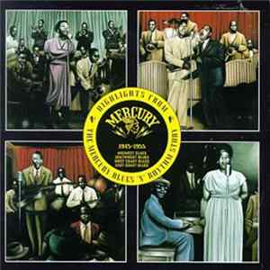 Various - Highlights From The Mercury Blues 'N' Rhythm Story Mp3