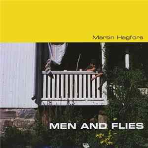 Martin Hagfors - Men And Flies Mp3
