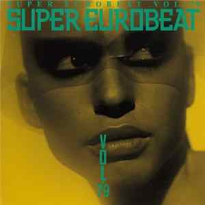 Various - Super Eurobeat Vol. 79 Mp3
