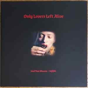 Jozef Van Wissem / SQÜRL - Only Lovers Left Alive Mp3