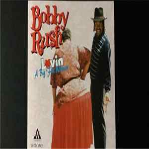 Bobby Rush - Lovin' A Big Fat Woman Mp3